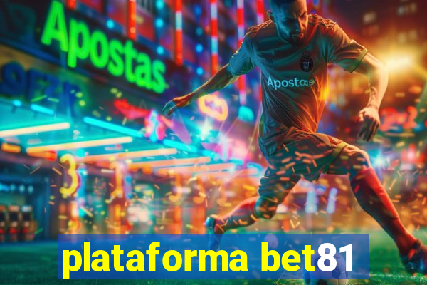 plataforma bet81